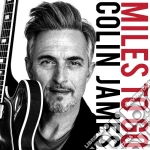Colin James - Miles To Go cd
