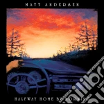 Matt Andersen - Halfway Home By Morning cd