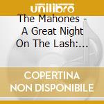 The Mahones - A Great Night On The Lash: Live In Italy cd