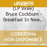 (LP Vinile) Bruce Cockburn - Breakfast In New Orleans Dinner In Timbuktu (2 Lp) vinile
