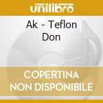 Ak - Teflon Don cd