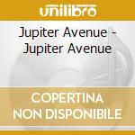 Jupiter Avenue - Jupiter Avenue cd musicale di Jupiter Avenue