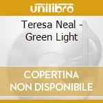 Teresa Neal - Green Light cd