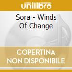 Sora - Winds Of Change cd musicale di Sora