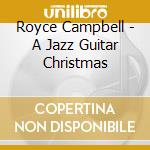 Royce Campbell - A Jazz Guitar Christmas cd