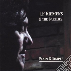 J.P. Riemens & The Barflies - Plain & Simple cd musicale di J.P. & The Barflies Riemens