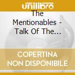 The Mentionables - Talk Of The House cd