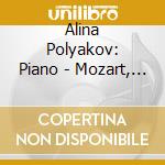 Alina Polyakov: Piano - Mozart, Beethoven, Chopin