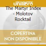 The Martyr Index - Molotov Rocktail cd