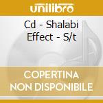 Cd - Shalabi Effect - S/t cd musicale di Effect Shalabi