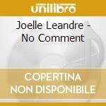 Joelle Leandre - No Comment cd musicale di Joelle Leandre