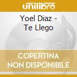 Yoel Diaz - Te Llego cd