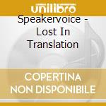 Speakervoice - Lost In Translation cd