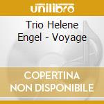 Trio Helene Engel - Voyage cd