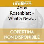 Abby Rosenblatt - What'S New Bobenyu? cd
