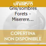 Gris/sombres Forets - Miserere Luminis cd
