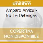 Amparo Arvizu - No Te Detengas cd