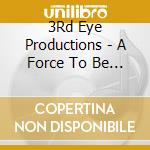 3Rd Eye Productions - A Force To Be Reckoned With Albany State Compilation cd
