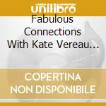 Fabulous Connections With Kate Vereau - Into Midnight cd
