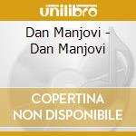Dan Manjovi - Dan Manjovi cd