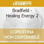 Bradfield - Healing Energy 2 cd