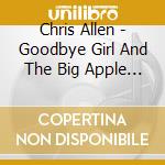 Chris Allen - Goodbye Girl And The Big Apple Circus cd