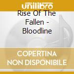 Rise Of The Fallen - Bloodline cd