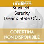 Bradfield - Serenity Dream: State Of Stillness cd