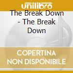 The Break Down - The Break Down cd