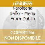 Karoleena Belfo - Menu From Dublin cd