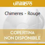 Chimeres - Rouge cd