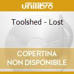Toolshed - Lost cd musicale di Toolshed