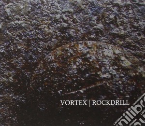 Vortex - Rockdrill cd musicale di Vortex