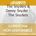 The Snyders & Denny Snyder - The Snyders cd