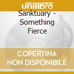 Sanktuary - Something Fierce cd