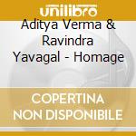 Aditya Verma & Ravindra Yavagal - Homage cd musicale di Aditya Verma & Ravindra Yavagal