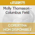 Molly Thomason - Columbus Field cd