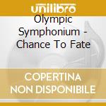 Olympic Symphonium - Chance To Fate cd