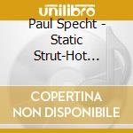 Paul Specht - Static Strut-Hot Dance Rarities 1922-30 cd