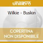 Wilkie - Buskin cd