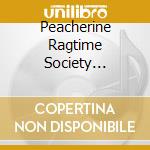 Peacherine Ragtime Society Orchestra - Step With Pep - Ragtime & Dance Music Of Mel B. cd