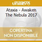 Ataxia - Awaken The Nebula 2017