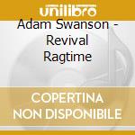 Adam Swanson - Revival Ragtime cd