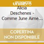 Alicia Deschenes - Comme June Aime Johnny cd