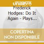 Frederick Hodges: Do It Again - Plays The Music Of George Gershwin cd