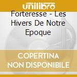 Forteresse - Les Hivers De Notre Epoque cd