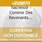Sacrenoir - Comme Des Revenants Parmi Les Ruines cd