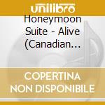 Honeymoon Suite - Alive (Canadian Edition) cd