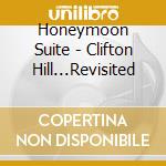 Honeymoon Suite - Clifton Hill...Revisited cd
