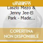 Laszlo Mezo & Jenny Jee-El Park - Made In Paris cd